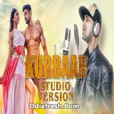 Kurbaan (Satyajeet) odia song